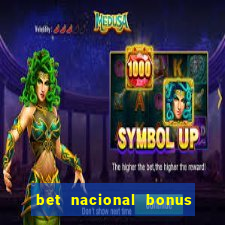 bet nacional bonus de boas vindas